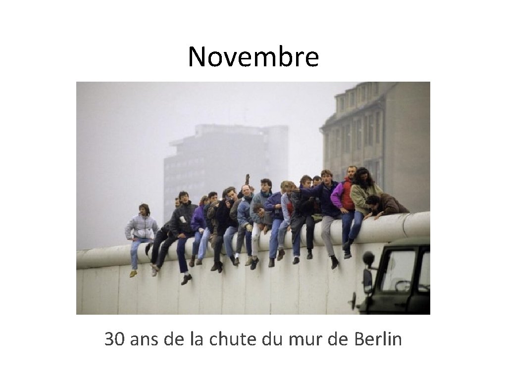 Novembre 30 ans de la chute du mur de Berlin 