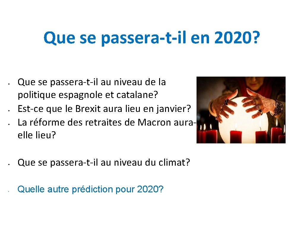 Que se passera-t-il en 2020? • • • Que se passera-t-il au niveau de