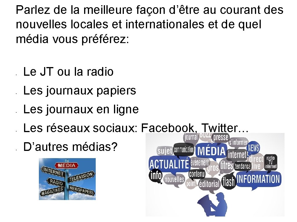 Parlez de la meilleure façon d’être au courant des nouvelles locales et internationales et