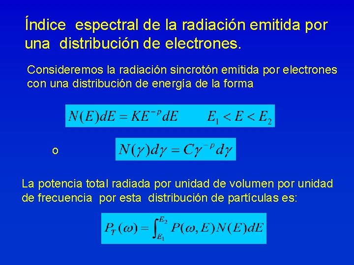 Índice espectral de la radiación emitida por una distribución de electrones. Consideremos la radiación