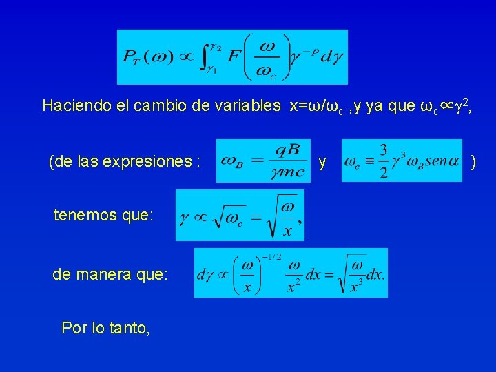 Haciendo el cambio de variables x=ω/ωc , y ya que ωc∝ 2, (de las
