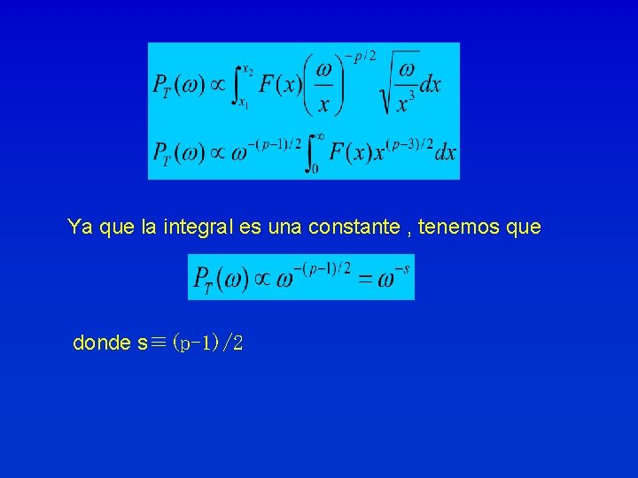 Ya que la integral es una constante , tenemos que donde s≡(p-1)/2 