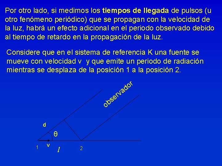 Por otro lado, si medimos los tiempos de llegada de pulsos (u otro fenómeno