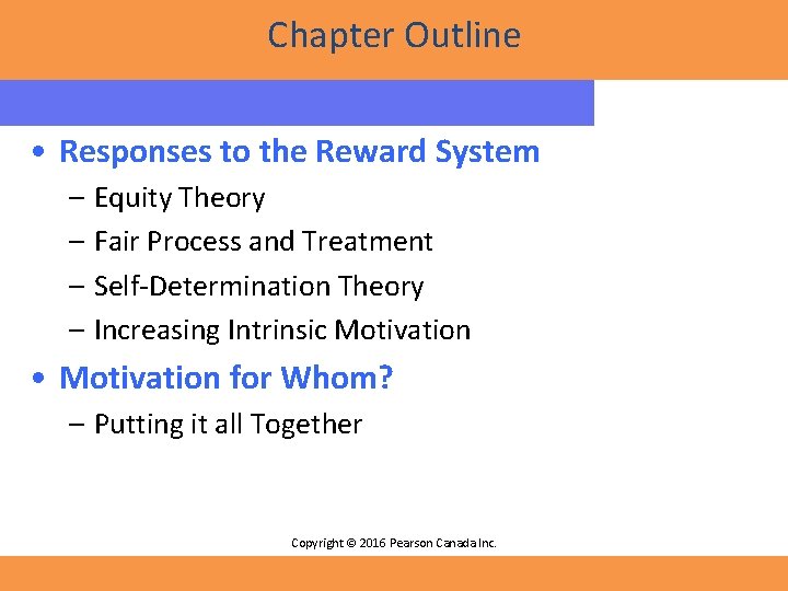 Chapter Outline • Responses to the Reward System – Equity Theory – Fair Process