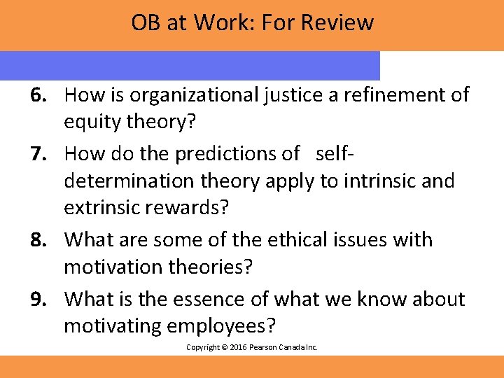 OB at Work: For Review 6. How is organizational justice a refinement of equity