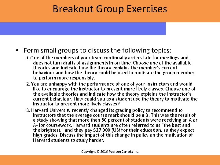 Breakout Group Exercises • Form small groups to discuss the following topics: 1. One