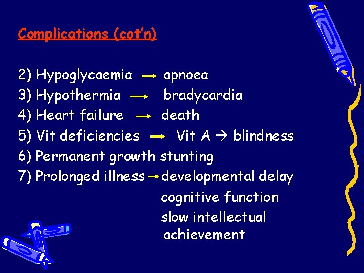 Complications (cot’n) 2) Hypoglycaemia apnoea 3) Hypothermia bradycardia 4) Heart failure death 5) Vit Complications (cot’n) 2) Hypoglycaemia apnoea 3) Hypothermia bradycardia 4) Heart failure death 5) Vit