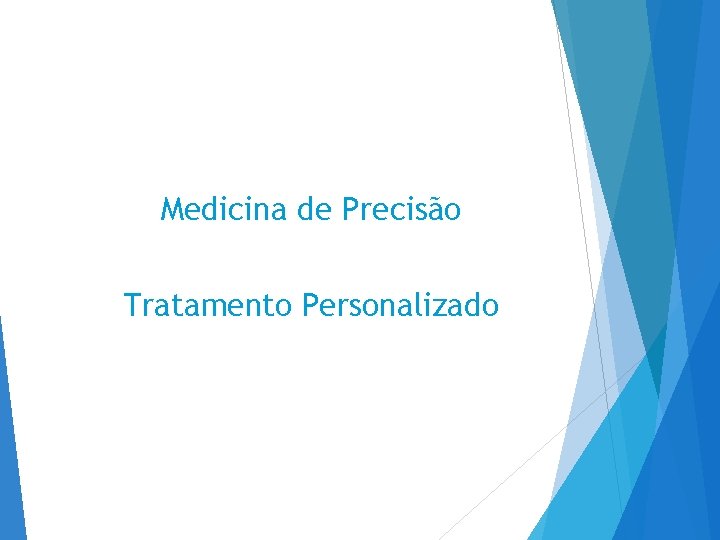 Medicina de Precisão Tratamento Personalizado 