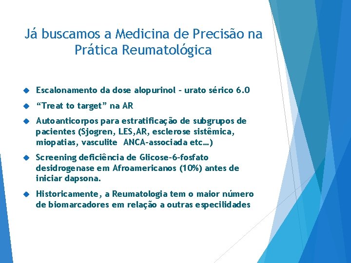 Já buscamos a Medicina de Precisão na Prática Reumatológica Escalonamento da dose alopurinol –