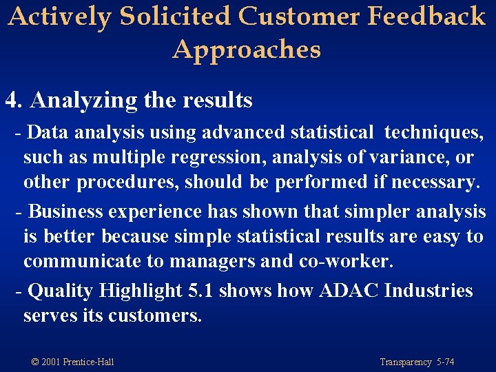 Actively Solicited Customer Feedback Approaches 4. Analyzing the results - Data analysis using advanced