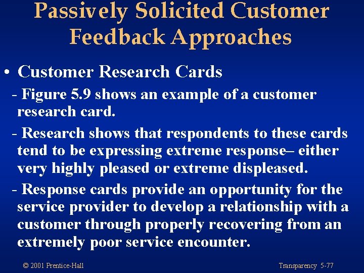 Passively Solicited Customer Feedback Approaches • Customer Research Cards - Figure 5. 9 shows