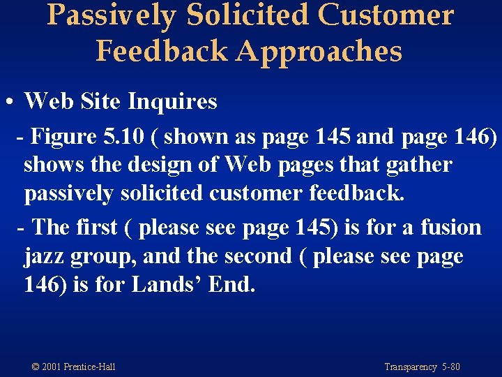 Passively Solicited Customer Feedback Approaches • Web Site Inquires - Figure 5. 10 (