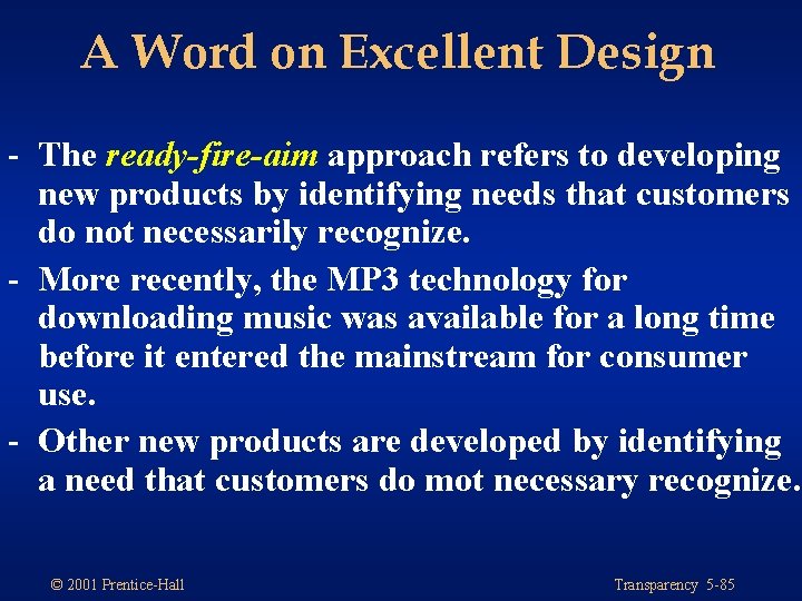 A Word on Excellent Design - The ready-fire-aim approach refers to developing new products