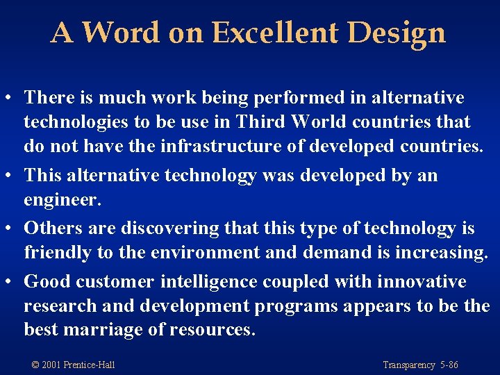 A Word on Excellent Design • There is much work being performed in alternative