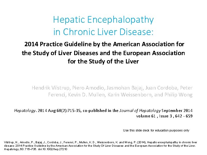 Hepatic Encephalopathy in Chronic Liver Disease: 2014 Practice Guideline by the American Association for