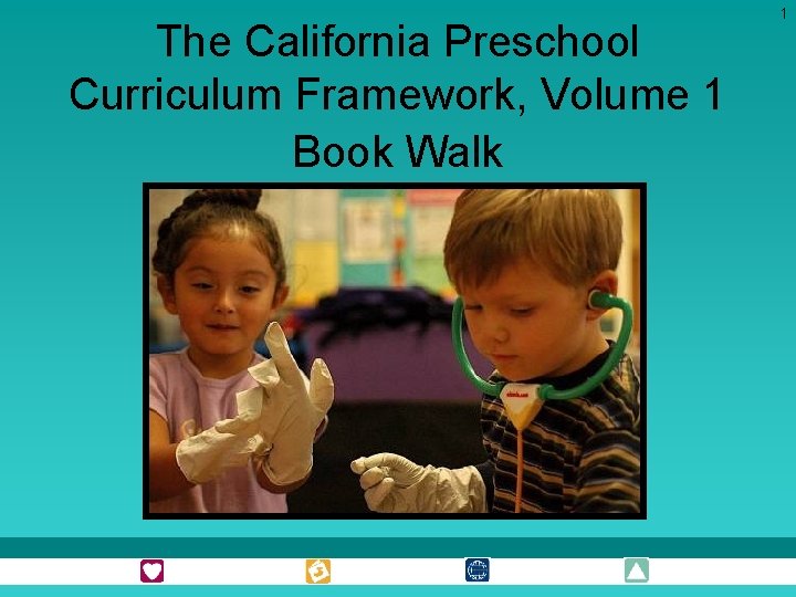 The California Preschool Curriculum Framework, Volume 1 Book Walk 1 