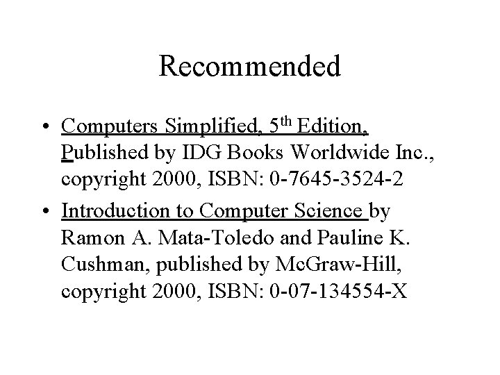 Recommended • Computers Simplified, 5 th Edition, Published by IDG Books Worldwide Inc. , Recommended • Computers Simplified, 5 th Edition, Published by IDG Books Worldwide Inc. ,
