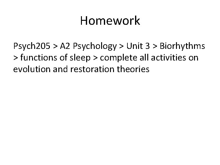 Homework Psych 205 > A 2 Psychology > Unit 3 > Biorhythms > functions Homework Psych 205 > A 2 Psychology > Unit 3 > Biorhythms > functions