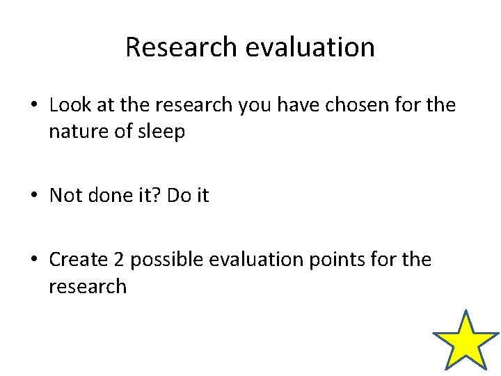 Research evaluation • Look at the research you have chosen for the nature of Research evaluation • Look at the research you have chosen for the nature of