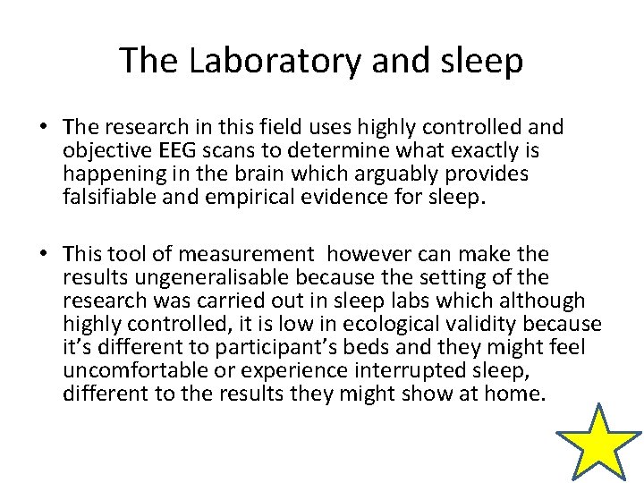 The Laboratory and sleep • The research in this field uses highly controlled and The Laboratory and sleep • The research in this field uses highly controlled and
