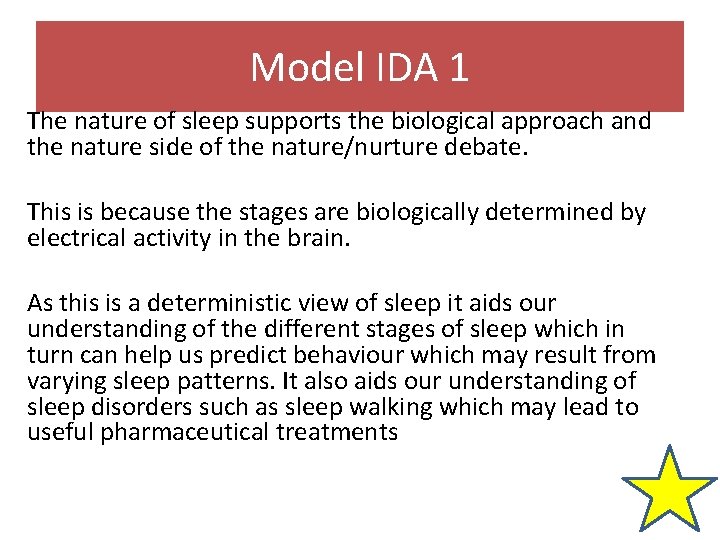 Model IDA 1 The nature of sleep supports the biological approach and the nature Model IDA 1 The nature of sleep supports the biological approach and the nature