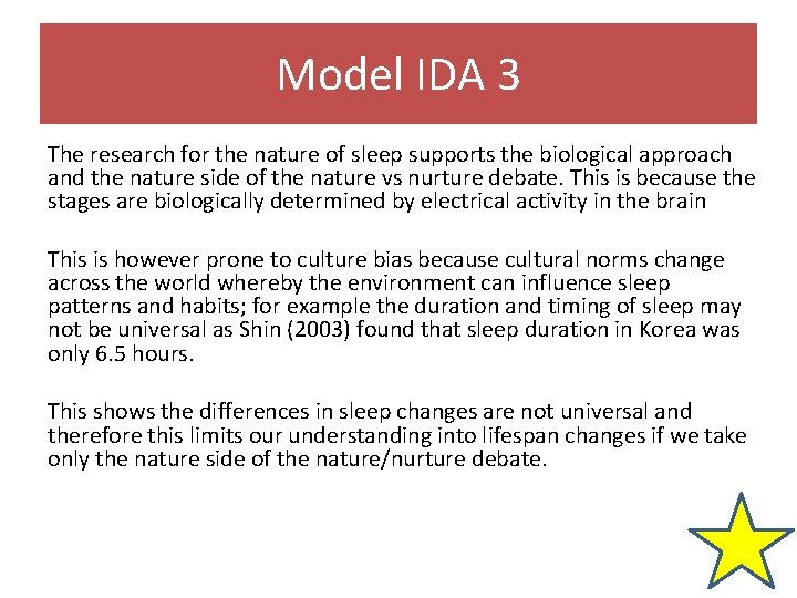 Model IDA 3 The research for the nature of sleep supports the biological approach Model IDA 3 The research for the nature of sleep supports the biological approach