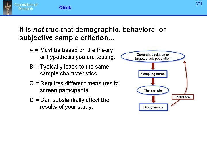 Foundations of Research Click It is not true that demographic, behavioral or subjective sample