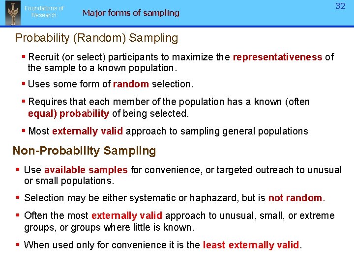 Foundations of Research Major forms of sampling 32 32 Probability (Random) Sampling § Recruit