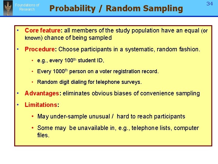 Foundations of Research Probability / Random Sampling 34 34 • Core feature: all members