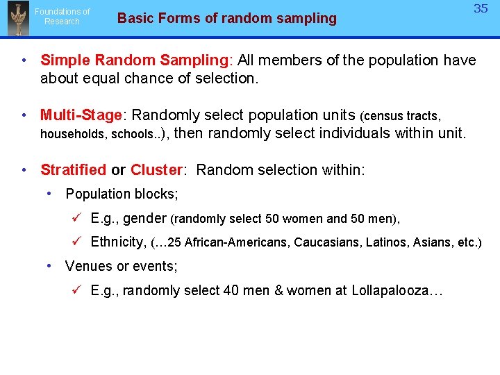 Foundations of Research Basic Forms of random sampling 35 35 • Simple Random Sampling: