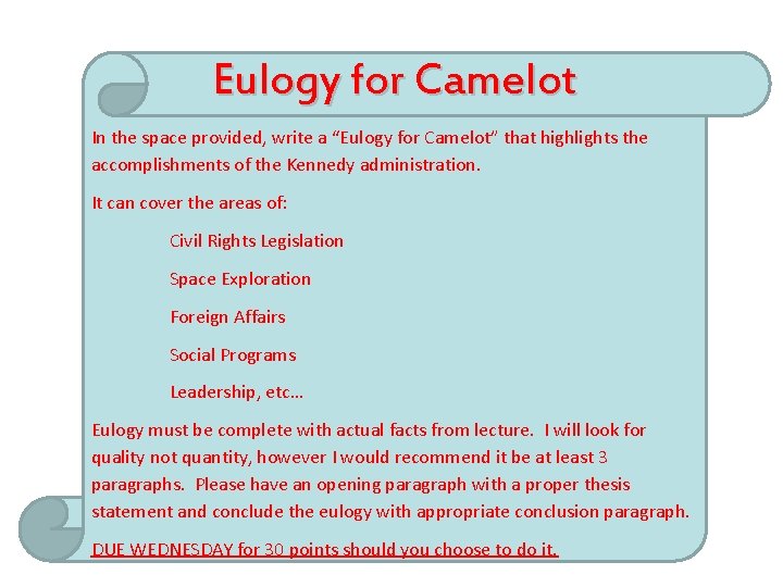 Eulogy for Camelot In the space provided, write a “Eulogy for Camelot” that highlights