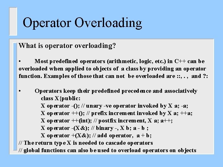 Operator Overloading What is operator overloading? • Most predefined operators (arithmetic, logic, etc. )