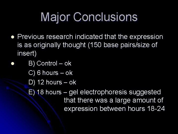 Major Conclusions l l Previous research indicated that the expression is as originally thought