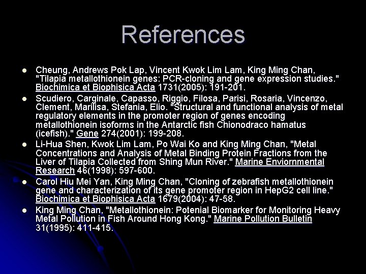 References l l l Cheung, Andrews Pok Lap, Vincent Kwok Lim Lam, King Ming