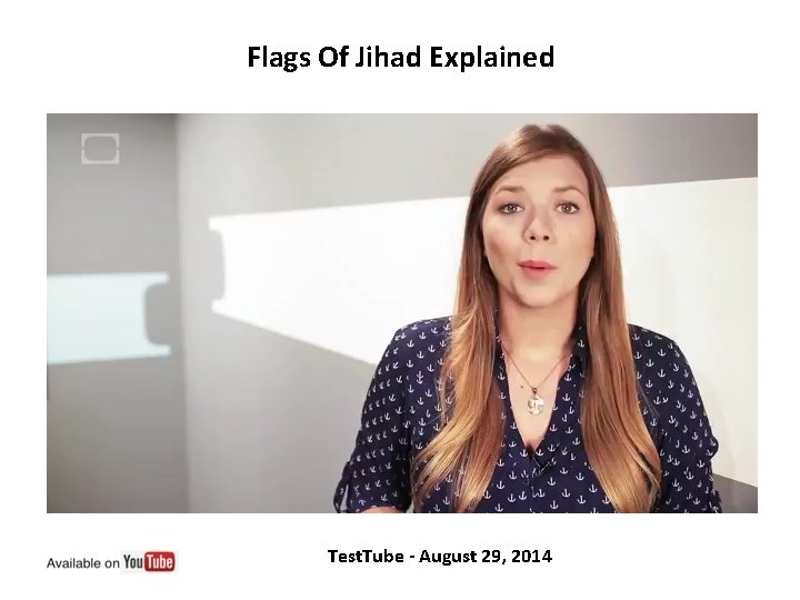 Flags Of Jihad Explained Test. Tube - August 29, 2014 