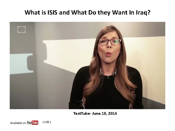 What is ISIS and What Do they Want In Iraq? Test. Tube- June 19,