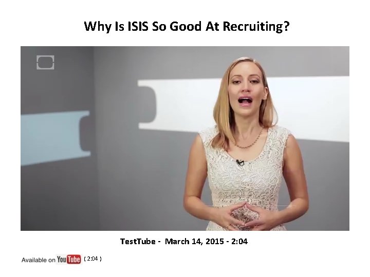 Why Is ISIS So Good At Recruiting? Test. Tube - March 14, 2015 -