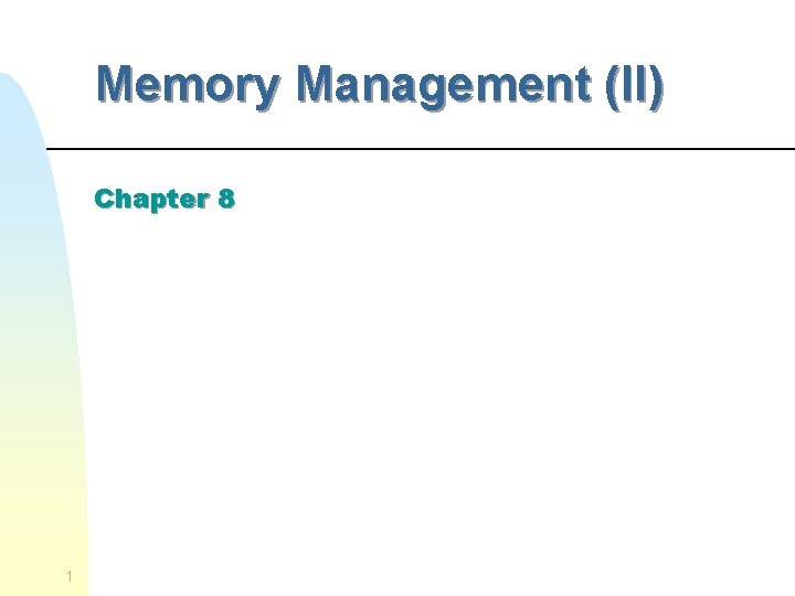 Memory Management (II) Chapter 8 1 