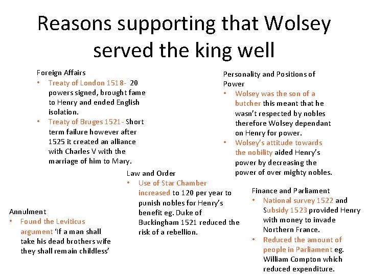 Reasons supporting that Wolsey served the king well Foreign Affairs Personality and Positions of
