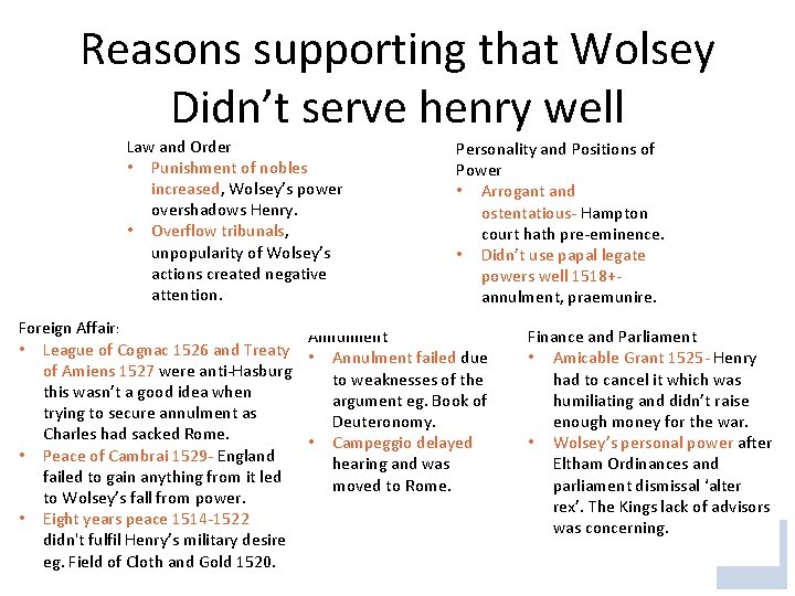 Reasons supporting that Wolsey Didn’t serve henry well Law and Order • Punishment of