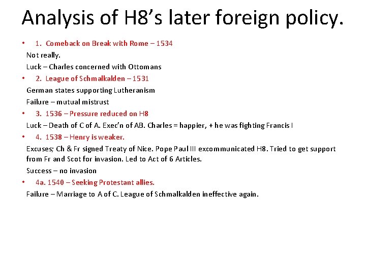 Analysis of H 8’s later foreign policy. 1. Comeback on Break with Rome –