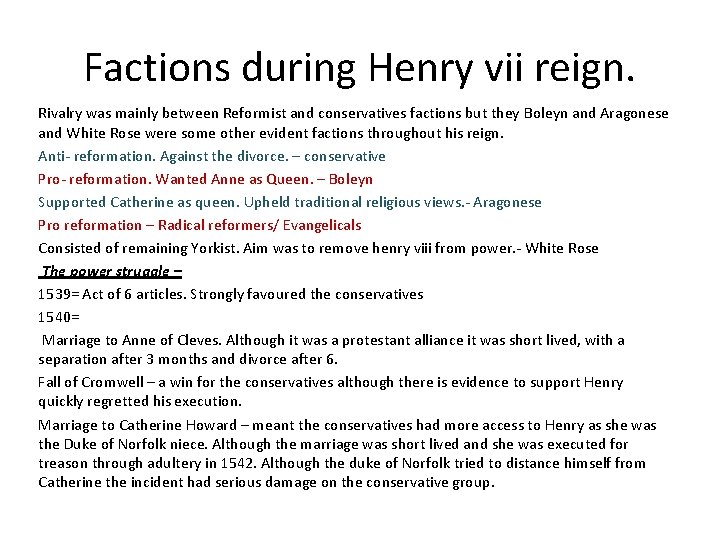 Factions during Henry vii reign. Rivalry was mainly between Reformist and conservatives factions but