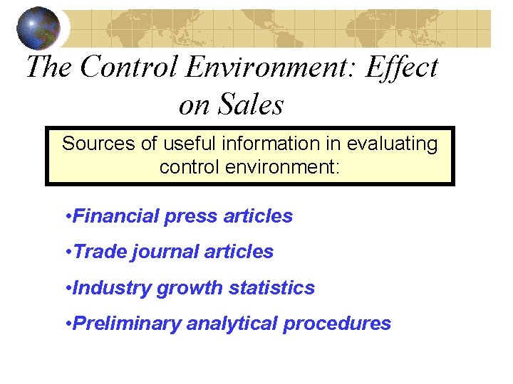 The Control Environment: Effect on Sales Sources of useful information in evaluating control environment: