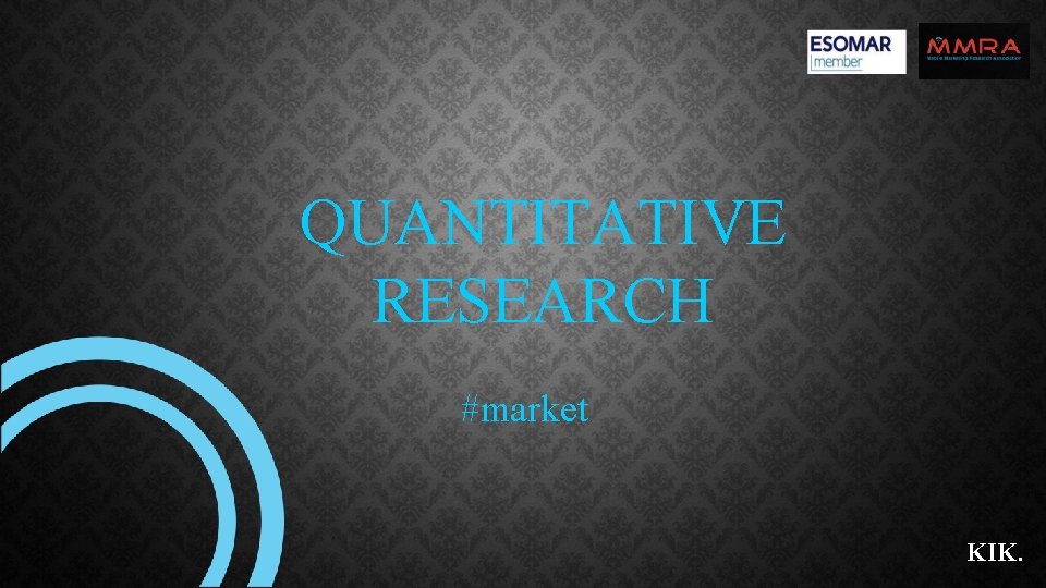 QUANTITATIVE RESEARCH #market KIK. 