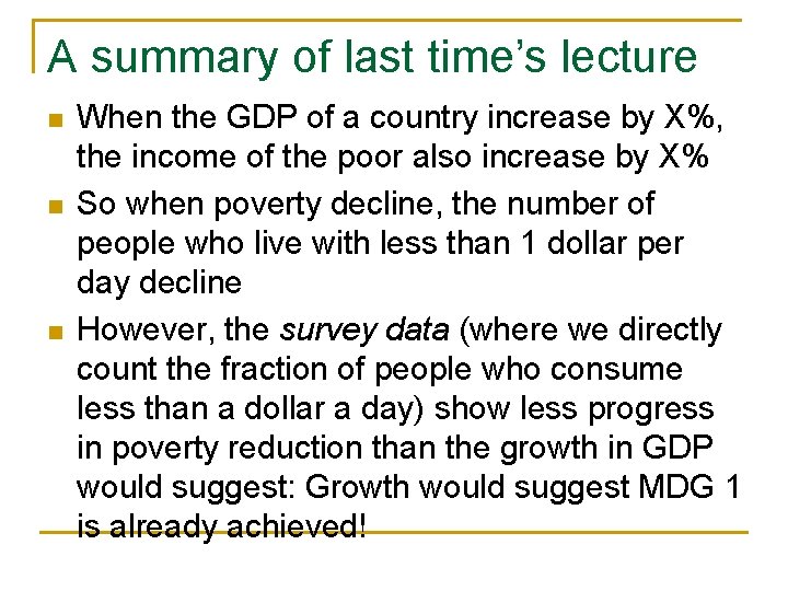 A summary of last time’s lecture n n n When the GDP of a