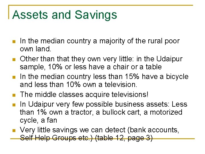 Assets and Savings n n n In the median country a majority of the