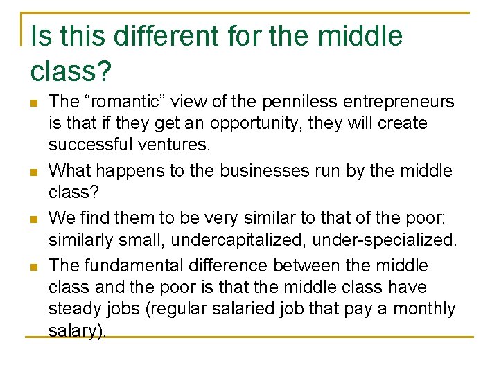 Is this different for the middle class? n n The “romantic” view of the