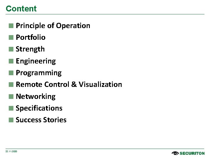 Content ■ Principle of Operation ■ Portfolio ■ Strength ■ Engineering ■ Programming ■