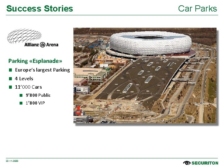 Success Stories Parking «Esplanade» ■ Europe’s largest Parking ■ 4 Levels ■ 11’ 000