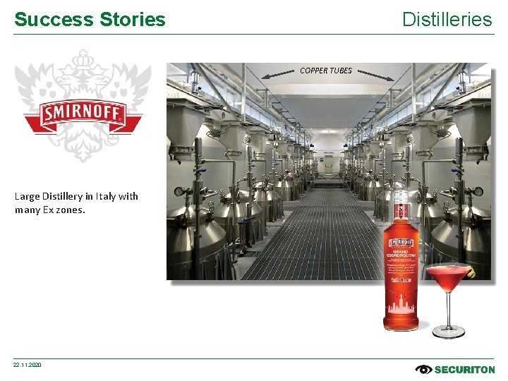 Success Stories Distilleries COPPER TUBES Large Distillery in Italy with many Ex zones. 22.
